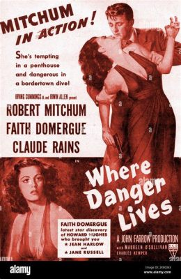 戦雲をよぎる運命！「Where Danger Lives」: 1954年のサスペンススリラーが描く人間心の暗部